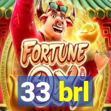 33 brl